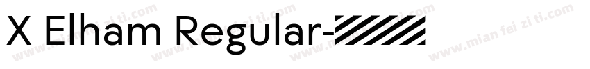 X Elham Regular字体转换